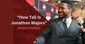 How Tall Is Jonathan Majors