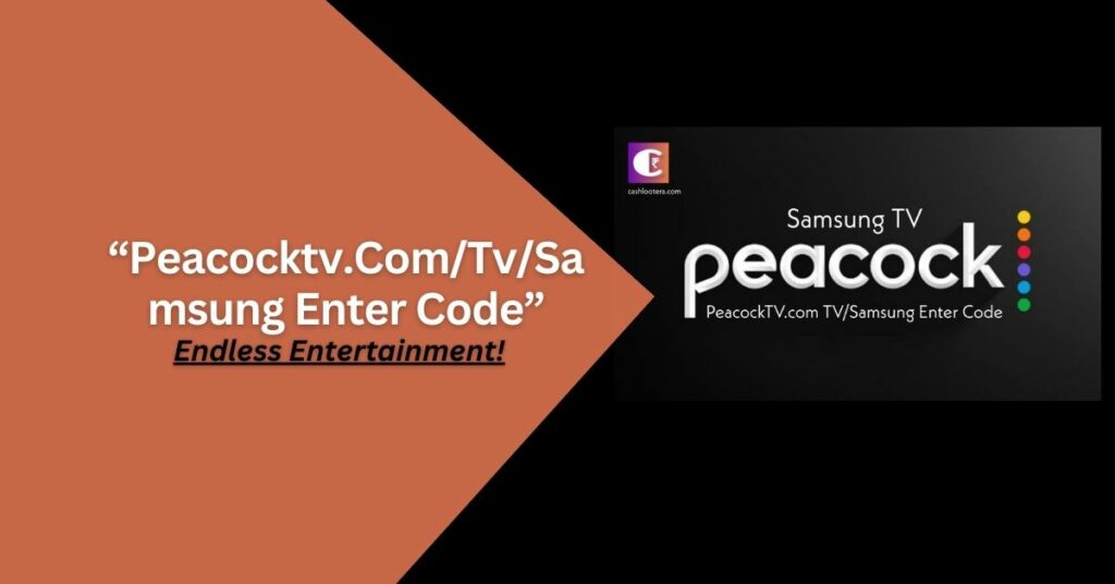 Peacocktv.Com/Tv/Samsung Enter Code